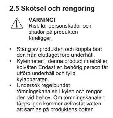 Riskmeddelande och instruktioner för skötsel och rengöring av kyl- och frysenhet, inklusive varning om person- och produktskador, samt steg för underhåll av tömningskanalen.