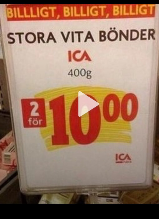 Skylt med erbjudande från ICA: "Stora vita bönor 400g, 2 för 10 kr".