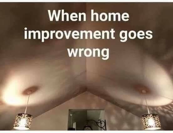 Två taklampor projicerar ljusfläckar som ser ut som bröst på taket med texten "When home improvement goes wrong".