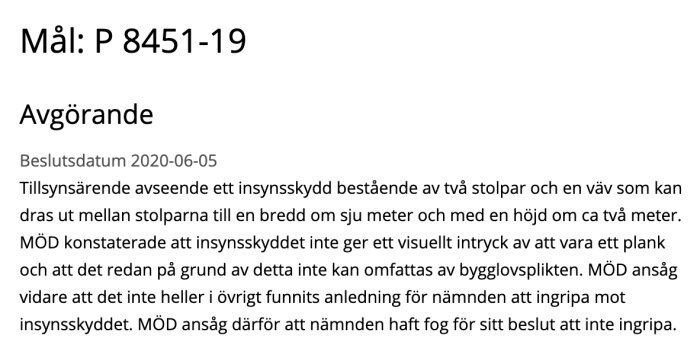 Mark- och miljööverdomstolens avgörande gällande insynsskydd, mål P 8451-19, beslutsdatum 2020-06-05.