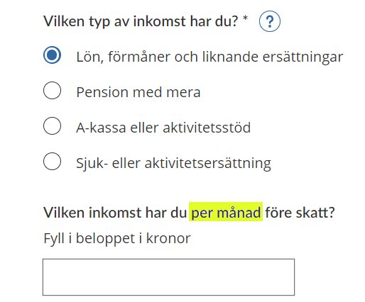 En sida från Skatteverket som frågar om vilken typ av inkomst du har och beloppet per månad före skatt, med ett val markerat för lön och liknande ersättningar.