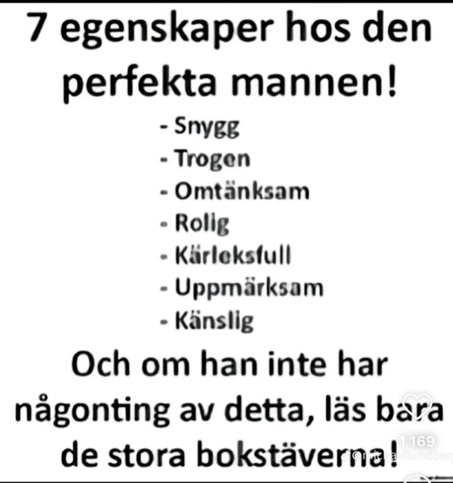 Textbild med rubriken "7 egenskaper hos den perfekta mannen!" och listar attributen snygg, trogen, omtänksam, rolig, kärleksfull, uppmärksam, känslig. Sist står: "Och om han inte har någonting av detta, läs bara de stora bokstäverna!