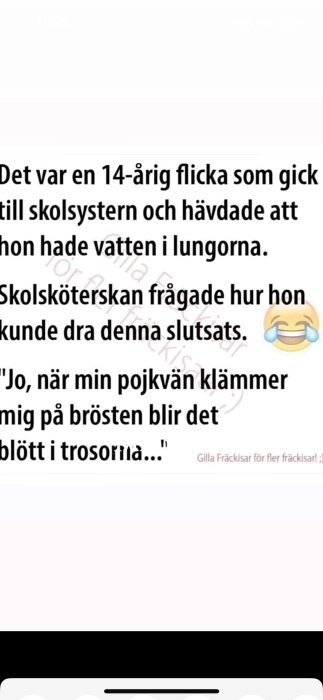 Skämt på svenska om en skolflicka som felaktigt drar slutsatsen att hon har vatten i lungorna. Texten har en emoji som skrattar så att den gråter.