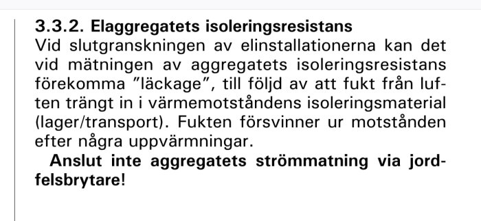 Text om elaggregatets isoleringsresistans och att bastuaggregat inte ska anslutas via jordfelsbrytare på grund av fukt i värmemotståndens isoleringsmaterial.