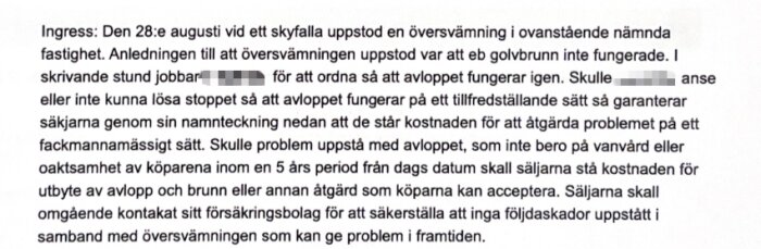 Tilläggsavtal om ansvar och kostnader för att åtgärda ett avloppsproblem som uppstod efter en översvämning. Avtalet omfattar säljarnas skyldigheter och försäkringskontakt.