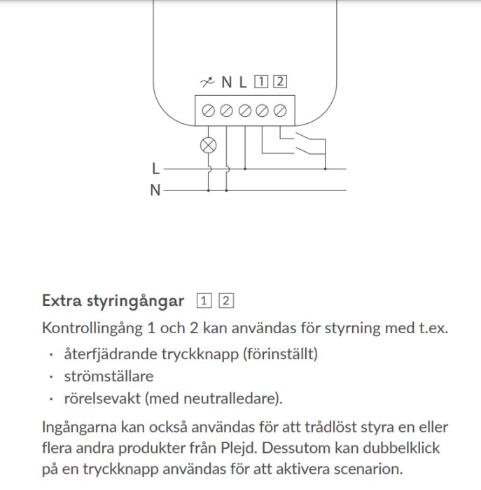Diagram som visar anslutningar till Plejd DIM-01 med platserna N, L, 1, 2 markerade och text om extra styringångar samt deras användningsområden.