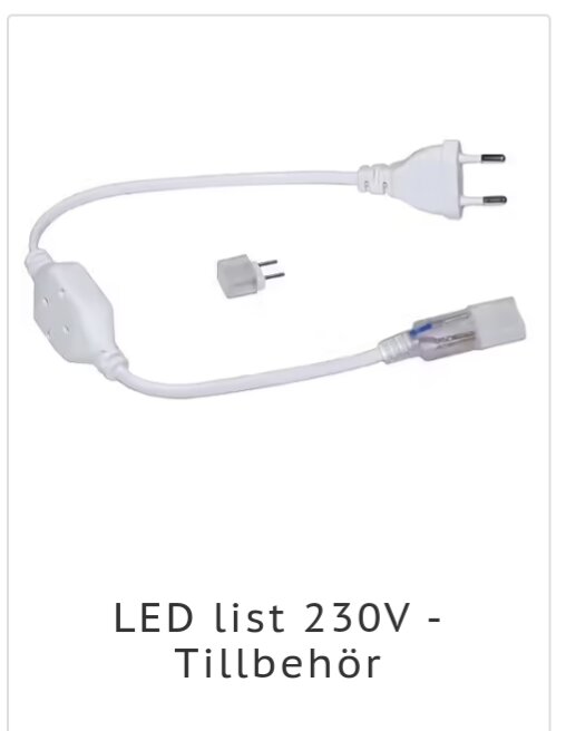 LED-list 230V med adapter, stickkontakt och plug-in-kontakt.