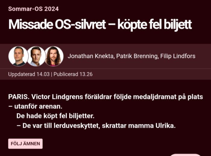 Skärmbild av en nyhetsartikel med rubriken "Missade OS-silvret – köpte fel biljett", med tre författare listade och text om missade biljetter till medaljdrama.