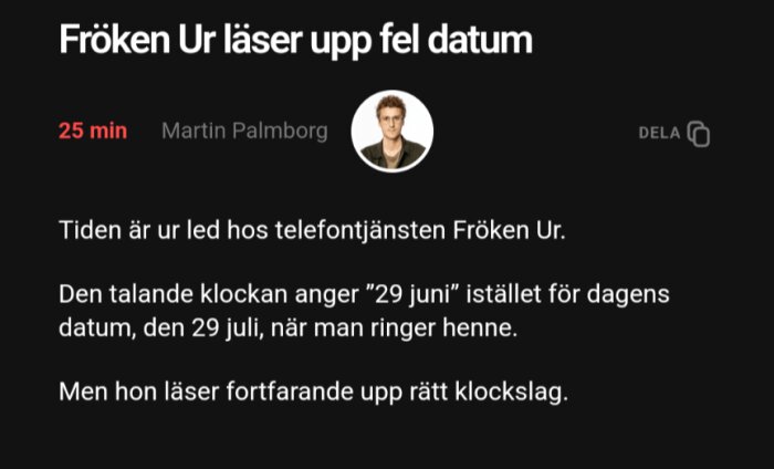 Skärmbild av nyhetsartikel som rapporterar att telefontjänsten Fröken Ur läser upp fel datum, "29 juni" istället för "29 juli", men anger rätt klockslag.