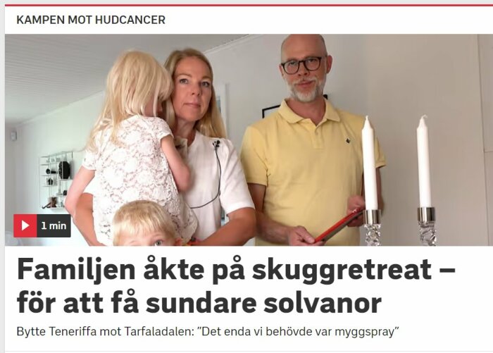 Bild på en familj med två barn där föräldrarna håller i ljus och surfplatta. Brödtext om deras solvanor och kamp mot hudcancer.