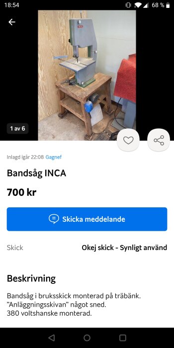 Bandsåg INCA i bruksskick monterad på en träbänk, Skärmen visar ett pris på 700 kr och alternativet att skicka ett meddelande.