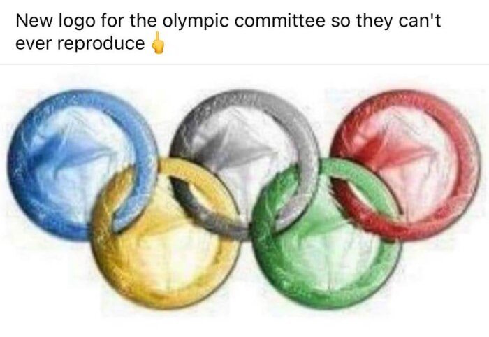 Fem olympiska ringar avbildade som kondomer med texten "New logo for the olympic committee so they can't ever reproduce" följt av en pekande hand.