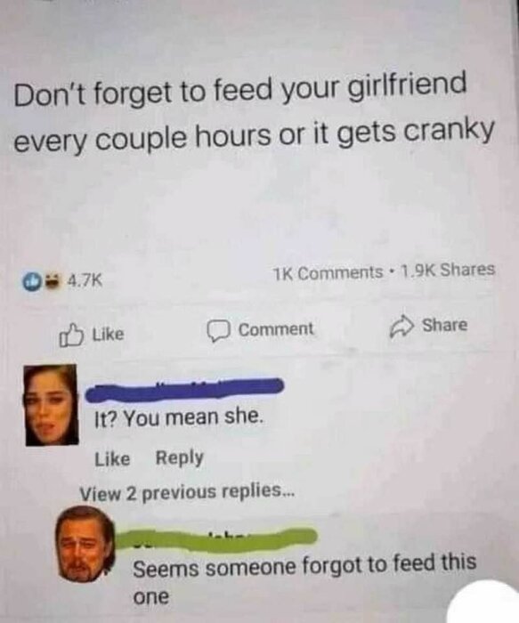 En skärmdump av ett inlägg på sociala medier som säger "Don't forget to feed your girlfriend every couple hours or it gets cranky" och två svar på detta inlägg.