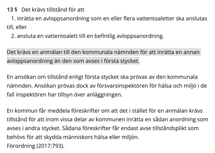 Utdrag ur Förordning (1998:899) om miljöfarlig verksamhet och hälsoskydd, som anger tillstånds- och anmälningskrav för avloppsanordningar 13 §.