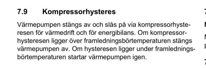 Text från en manual som beskriver kompressorhysteres, avsnitt 7.9, för en värmepump och hur den styrs baserat på framledningsbörtemperaturen.