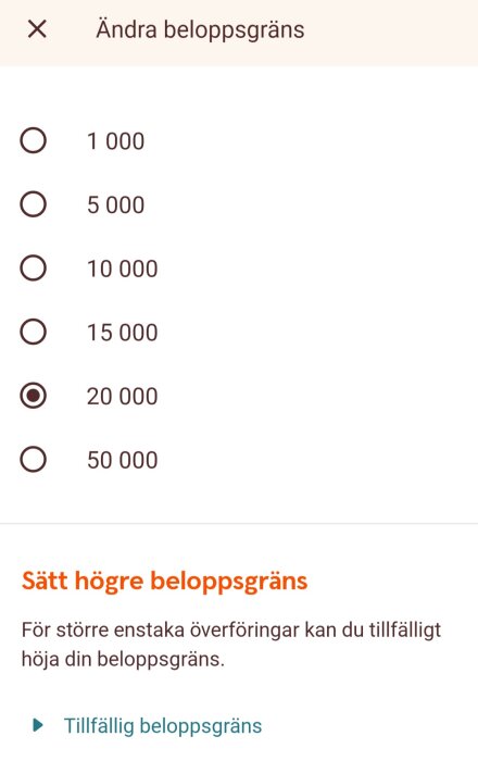 Ändra beloppsgräns i Swedbanks app med val från 1 000 till 50 000 kronor. 20 000 kronor är förvalt. Möjlighet att sätta högre beloppsgräns finns också.