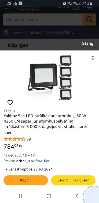 Skärmbild från Amazon som visar en produktlista för Yakimz 5 st utomhus LED-strålkastare, 50W, 4250 LM, IP66, pris 784,95 kr och leveranstid angivet till augusti 13-17.