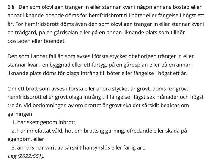 Brottsbalken 4 kap. 6 § som behandlar hemfridsbrott och olaga intrång, inklusive förstärkning och förtydligande av lagtexten från Lag (2022:661).