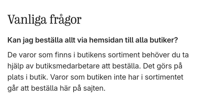 Text från en FAQ-sektion om hur man beställer varor från butikens sortiment online eller i butik.