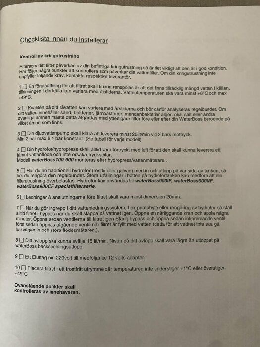 Checklista för filterinstallation med steg för steg instruktioner om hur man kontrollerar kringutrustning, vattenkvalitet, flödeskapacitet och anslutningar.