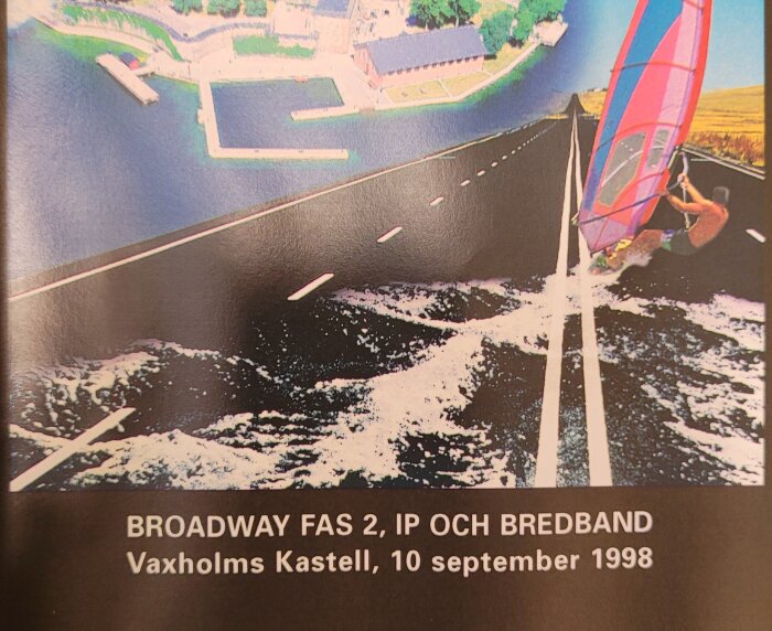 Affisch för Broadway Fas 2, IP och bredband med text och ett montage av en vägren, en surfare och Vaxholms kastell, daterad 10 september 1998.