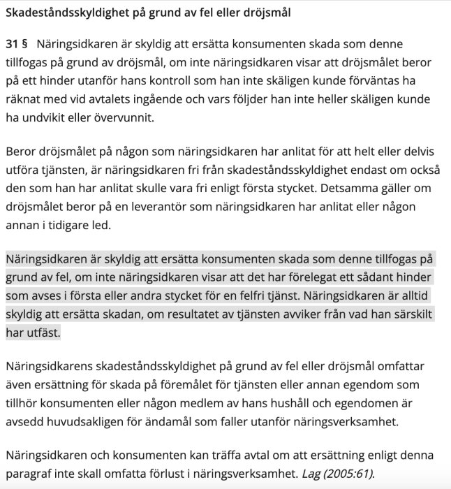 Text från konsumenttjänstlagen 31 § som beskriver näringsidkarens skadeståndsskyldighet vid fel eller dröjsmål, där vissa delar är markerade i grått.