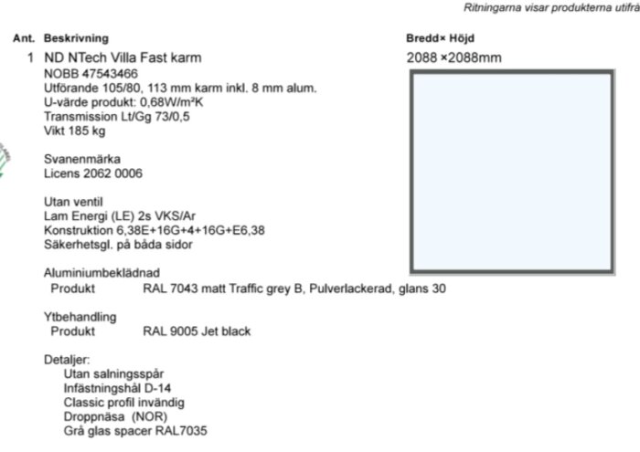 Produktinformation för ND NTech Villa Fast karm inklusive mått, vikt, material och ytbehandling. Fönstret är 2088 x 2088 mm stort och väger 185 kg.