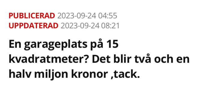 En skärmbild som visar en tidningsartikel med rubrik och publiceringsdatum. Rubriken handlar om priset på en garageplats på 15 kvadratmeter.