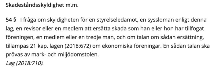 Utdrag från lagen gällande skadeståndsskyldighet för styrelseledamot, revisor eller medlem i förening enligt 54 § samfällighetslagen.