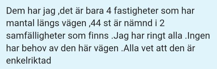 Bild med text som diskuterar fastigheter och vägar; nämner 4 fastigheter med mantal längs vägen och totalt 44 fastigheter i två samfälligheter, samt att vägen är enkelriktad.