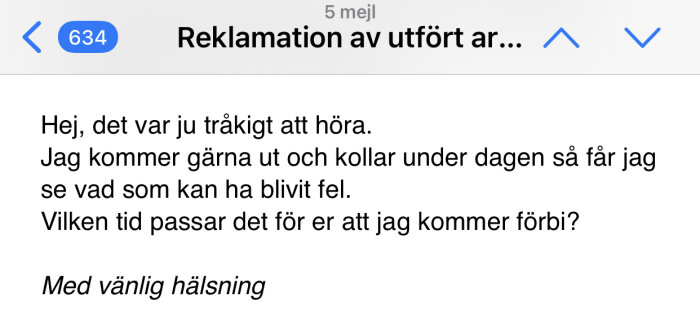 Ett e-postmeddelande med ämnet "Reklamation av utfört ar..." där avsändaren erbjuder att komma och inspektera utfört arbete.