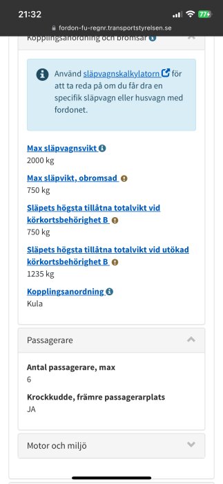 Information från Transportstyrelsens webbplats om bilens max släpvagnsvikt, obromsad släpvikt, släpets tillåtna totalvikter, kopplingsanordning och antal passagerare.