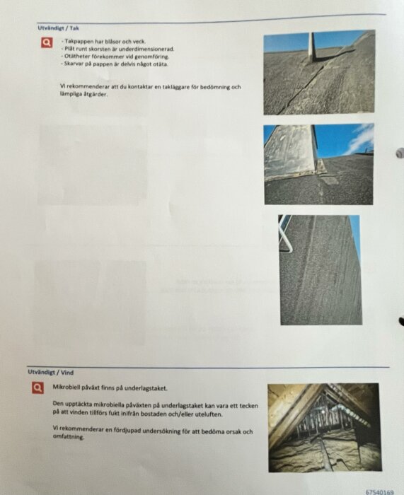 Bygginspektionsrapport med bilder på tak och vind som visar takpapp med sprickor och otätheter samt mikrobiell påväxt på undertak med rekommendationer om åtgärder.