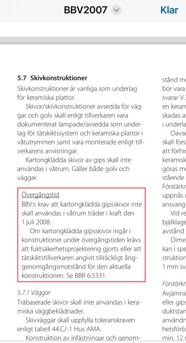 Sektion 5.7 från BBV 2007 med regler om skivkonstruktioner i våtrum inklusive övergångsregler om kartongklädda gipsskivor som gäller från 1 juli 2008.