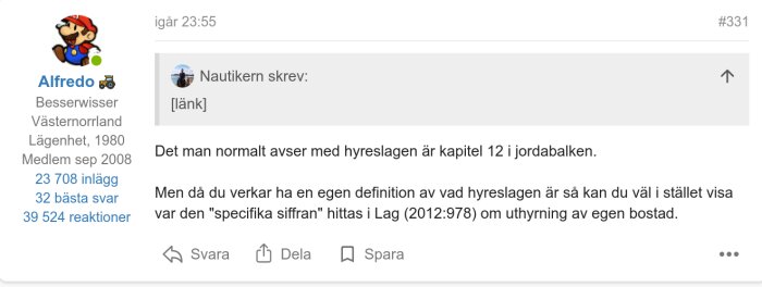 Skärmdump av inlägg på forum. Profilen Alfredo från Västernorrland svarar på ett inlägg från Nautikern med en länk. Alfredo citerar hyreslagen och diskuterar juridiska definitioner.