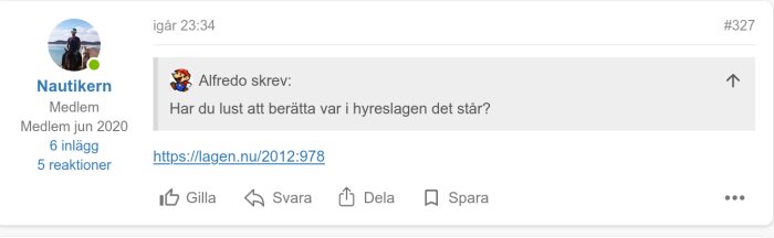 Skärmbild av foruminlägg där medlemmen "Nautikern" citerar "Alfredo" som frågar om hyreslagen. Länk till lagen.nu och forumfunktioner som gilla, svara, dela och spara syns också.