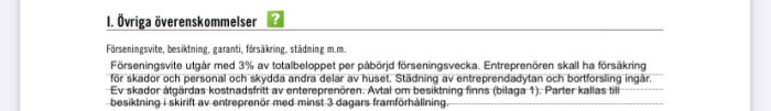 Textavsnitt från kontrakt som beskriver förseningsvite, besiktning, garanti, försäkring och städning.