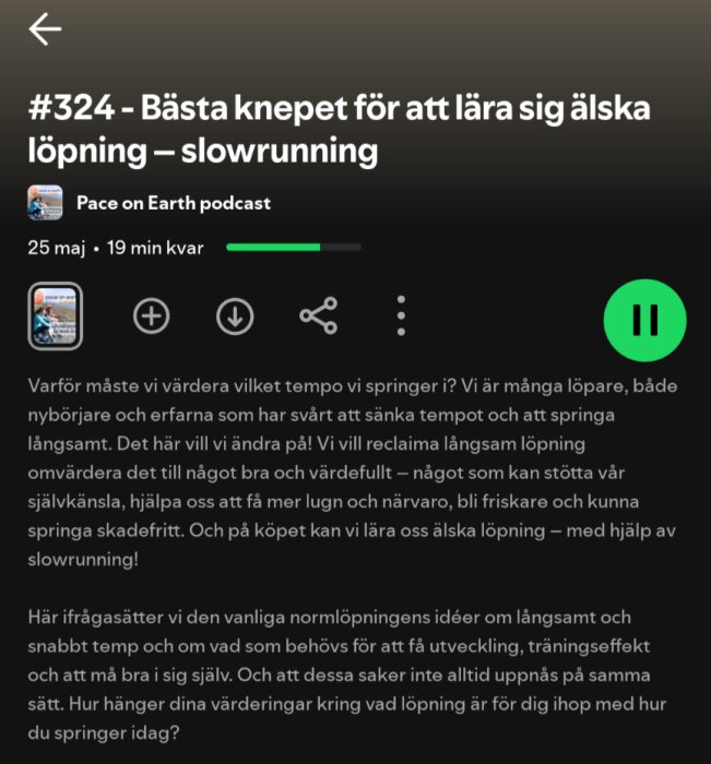 Skärmdump av Spotify-avsnitt #324 med titeln "Bästa knepet för att lära sig älska löpning – slowrunning" från podden Pace on Earth.