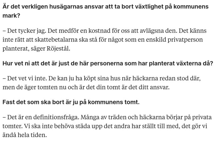 Artikel med rubriken 'Är det verkligen husägarnas ansvar att ta bort växtlighet på kommunens mark?' och citat från Röjestål om ansvar för växtlighet.