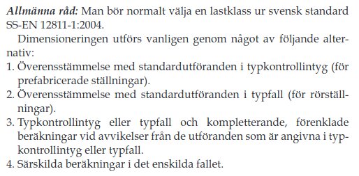 Allmänna råd från Arbetsmiljöverket som beskriver fyra alternativ för dimensionering av ställningar enligt svensk standard SS-EN 12811-1:2004.