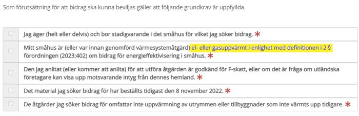 Skärmdump av villkor för att beviljas bidrag, ett krav markerat i gult: "el- eller gasuppvärmt i enlighet med definitionen i 2 § förordningen (2023:402)".