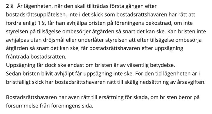 Utdrag från Bostadsrättslagen, kapitel 7, paragraf 2, som beskriver bostadsrättshavarens rättigheter och skyldigheter vid brister i lägenhetens skick.