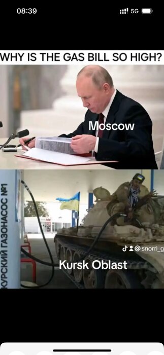 Bild med texten "Why is the gas bill so high?" visar en man i Moskva och en stridsvagn med ukrainska flaggan som tankar i Kursk Oblast.