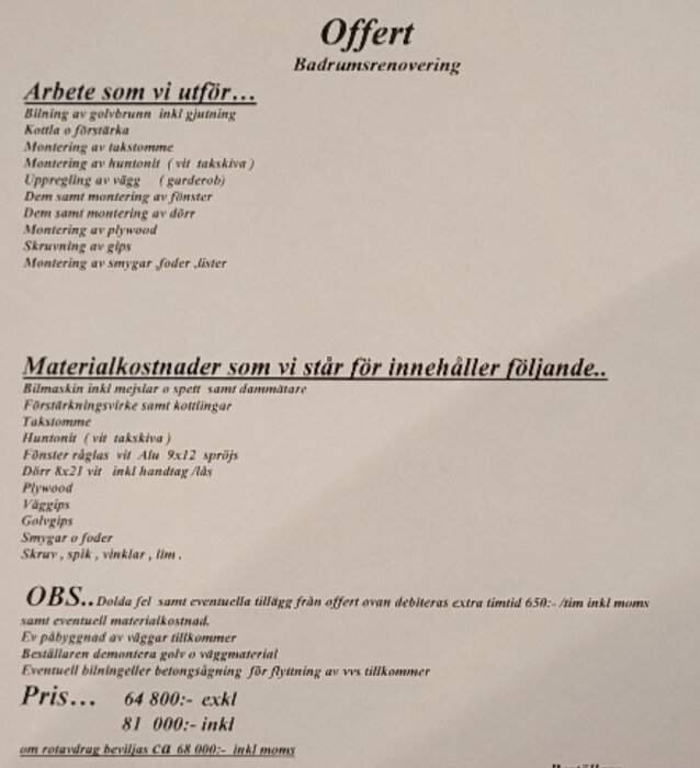 Offert för badrumsrenovering med detaljer om arbete som utförs, materialkostnader och totalpris, både exklusive och inklusive moms.