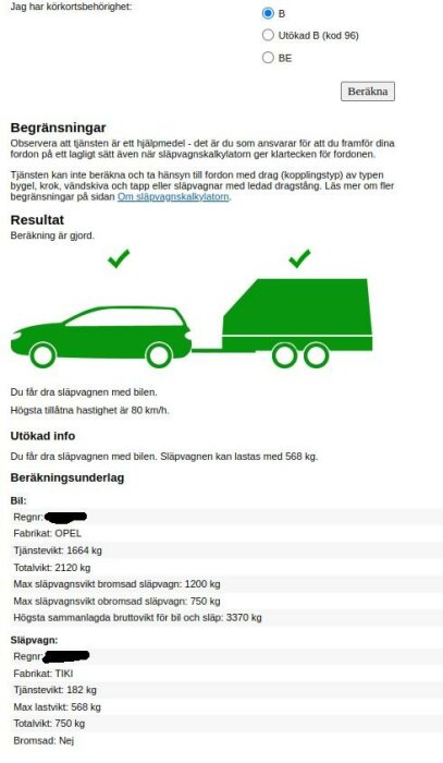 Skärmdump av en släpvagnskalkylator som visar att ett visst fordon får dra ett obromsat släp med högsta tillåtna hastighet av 80 km/h och last på 568 kg.