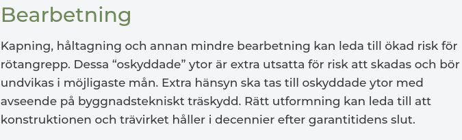 Text om bearbetning av trä, som betonar att kapning, håltagning och mindre bearbetning ökar risken för röta, samt att oskyddade ytor bör undvikas och skyddas extra.