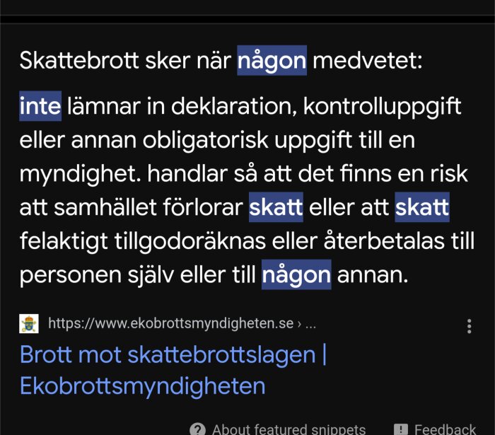 Skattebrott sker när någon medvetet inte lämnar in deklaration eller annan obligatorisk uppgift till en myndighet enligt Ekobrottsmyndigheten.