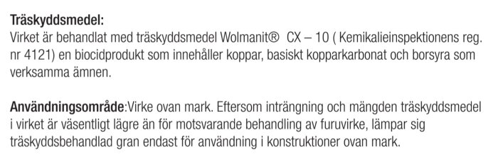 Bild på text som beskriver träskyddsbehandlingen Wolmanit CX-10 och dess användningsområde, inklusive verkande ämnen och specifikationer för tryckimpregnering av gran.