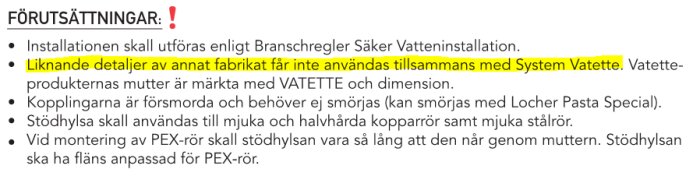 Bild på förutsättningar för installation, med varning om att inte blanda detaljer av annat fabrikat med System Vatette, markerad text i gult.