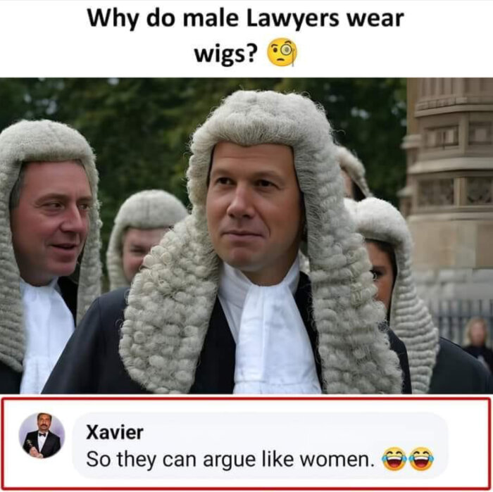 Manliga advokater i peruker utomhus, med text ovanför: "Why do male Lawyers wear wigs?" och kommentar nedanför med skämt om att argumentera.